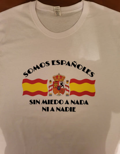 camiseta manga corta"somos españoles sin miedo a nada ni a nadie".